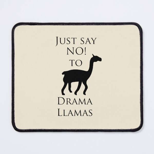 Item preview, Just Say No to Drama Llamas designed and sold by Whisperingpeaks.