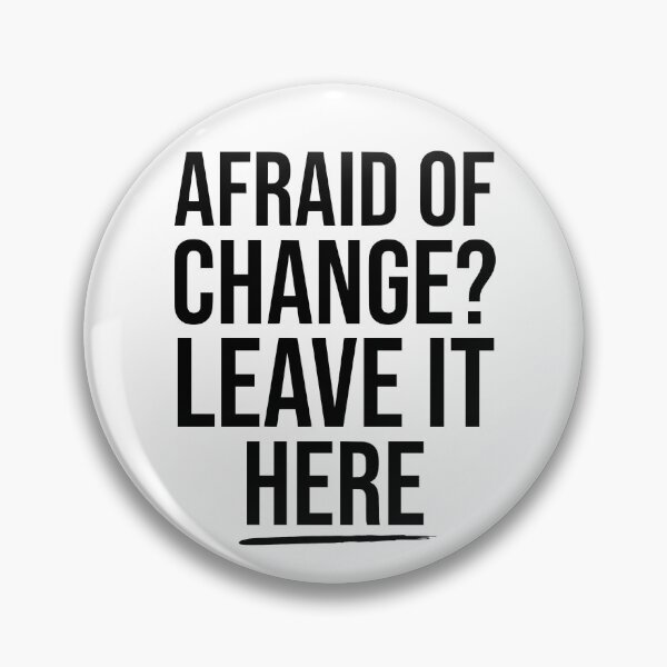 Item preview, Afraid Of Change Leave It Here Get More Tips Bartender, Waiter or Server designed and sold by JackCurtis1991.