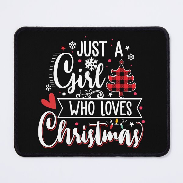 Item preview, Merry Christmas Quotes :Christmas Sayings , just a Girl Who Loves Christmas designed and sold by sweary12.