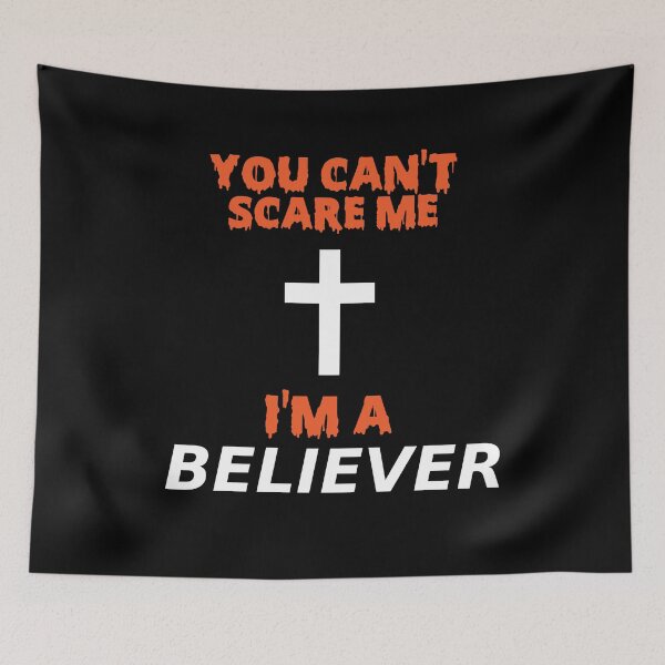 Item preview, You can't scare me I am a Believer designed and sold by TheNumericSpirit.