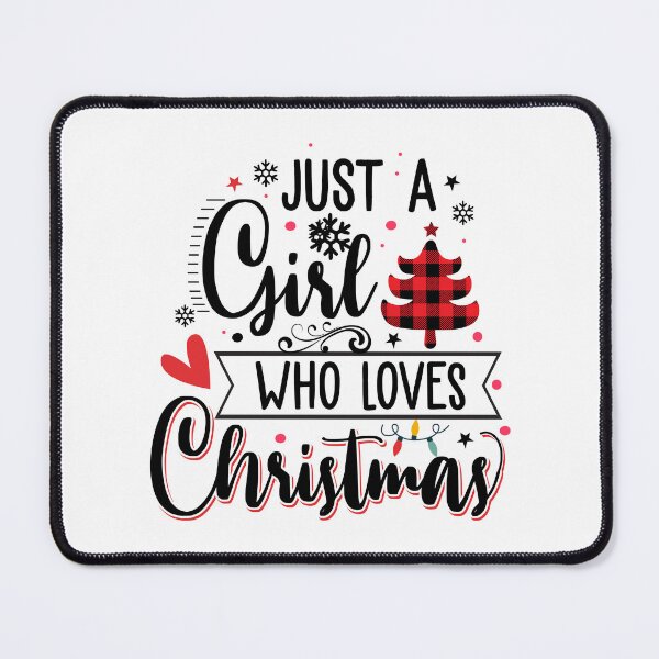 Item preview, Merry Christmas Quotes :Christmas Sayings , just a Girl Who Loves Christmas designed and sold by sweary12.