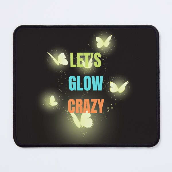 Item preview, Let's Glow Crazy designed and sold by designforum1968.