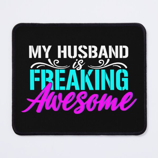 Item preview, MY HUSBAND IS FREAKING AWESOME designed and sold by jaftees.