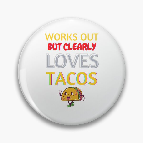 Item preview, Works Out But Clearly Loves Tacos designed and sold by XbaeX.