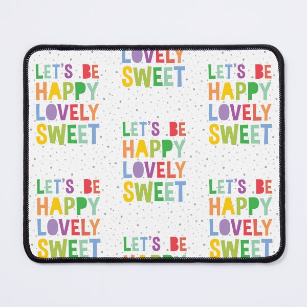 Item preview, Let's Be Happy Lovely Sweet positivity quote designed and sold by DearMichelle.