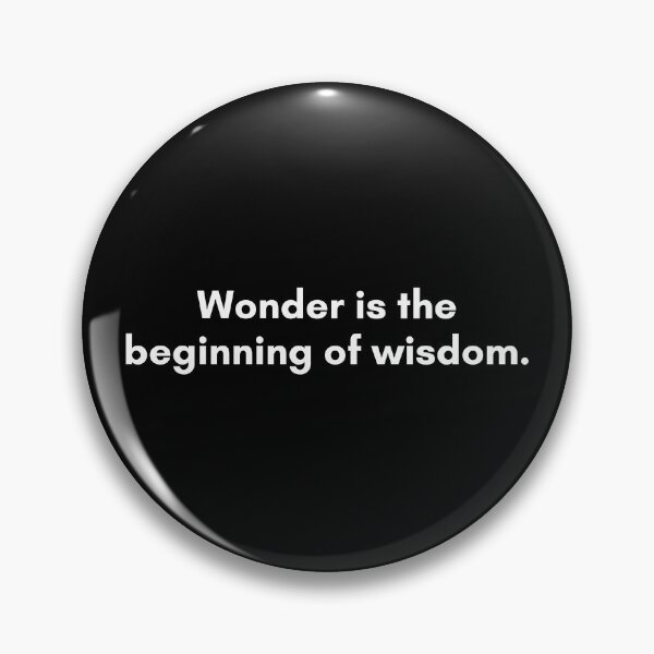 Item preview, Wonder is the beginning of wisdom. | Philosophy Quote from Socrates | White and Black designed and sold by Philosopherous.