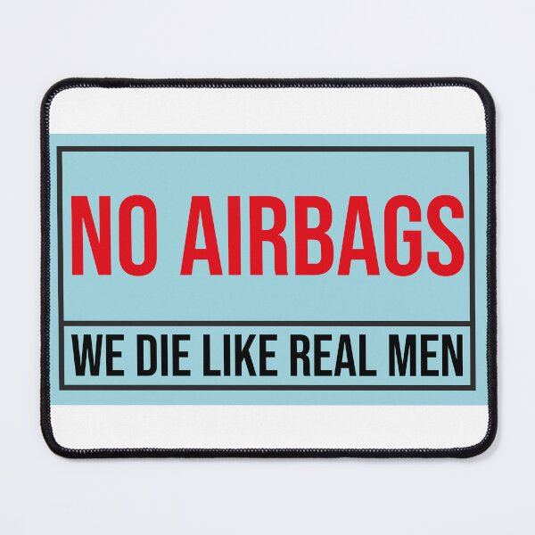 Item preview, No Airbags We Die Linke Real Men designed and sold by Freddy501 ⭐⭐⭐⭐⭐.
