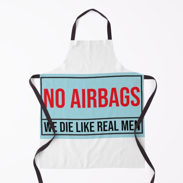 Item preview, No Airbags We Die Linke Real Men designed and sold by Freddy501 ⭐⭐⭐⭐⭐.