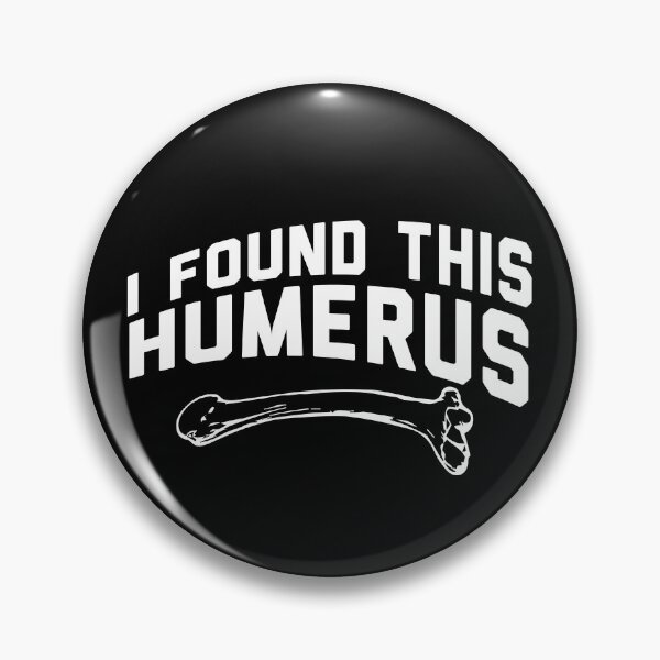Item preview, I Found This Humerus designed and sold by palaco210.