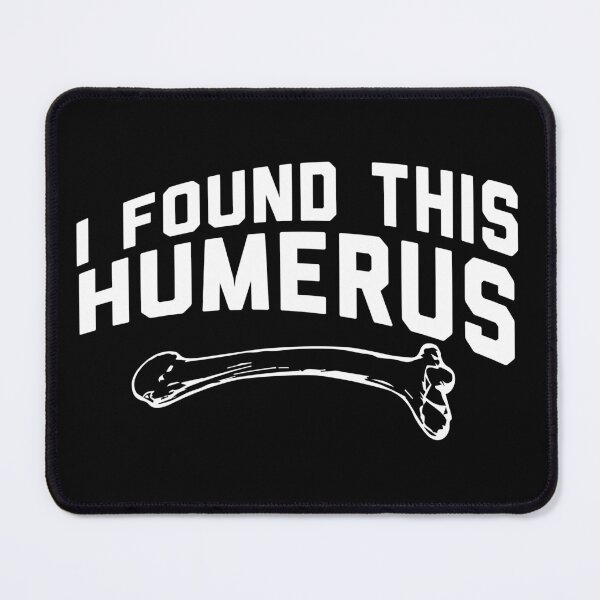 Item preview, I Found This Humerus designed and sold by palaco210.