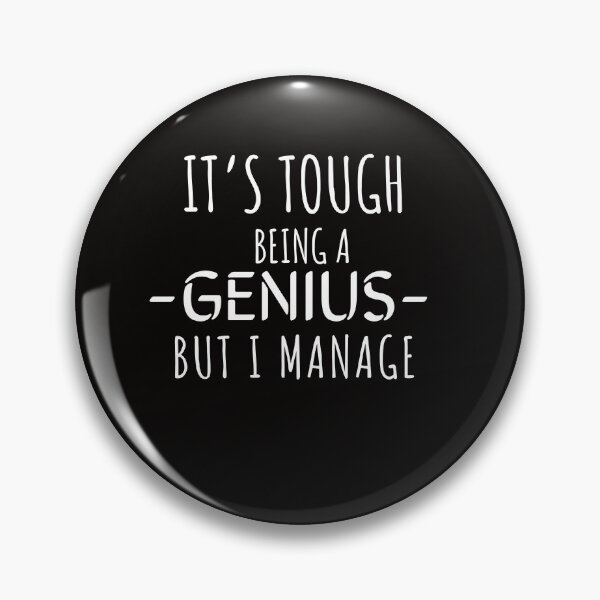 Item preview, It's tough being genius but I manage designed and sold by mandover.