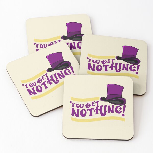 Item preview, You Get Nothing! Quote designed and sold by McPod.