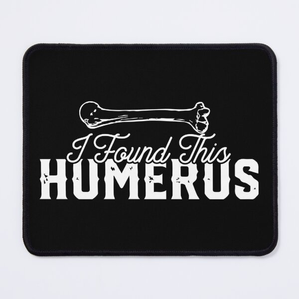 Item preview, I Found This Humerus designed and sold by palaco210.