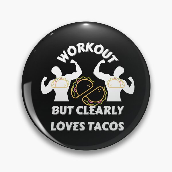 Item preview, Workout But Clearly Loves Tacos designed and sold by NikkosDesigns.