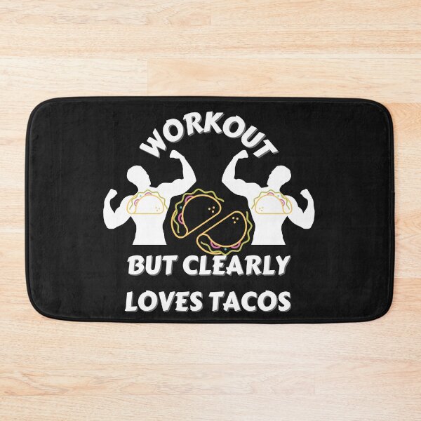 Item preview, Workout But Clearly Loves Tacos designed and sold by NikkosDesigns.