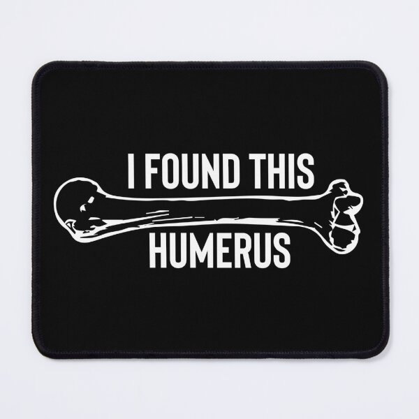Item preview, I Found This Humerus designed and sold by palaco210.