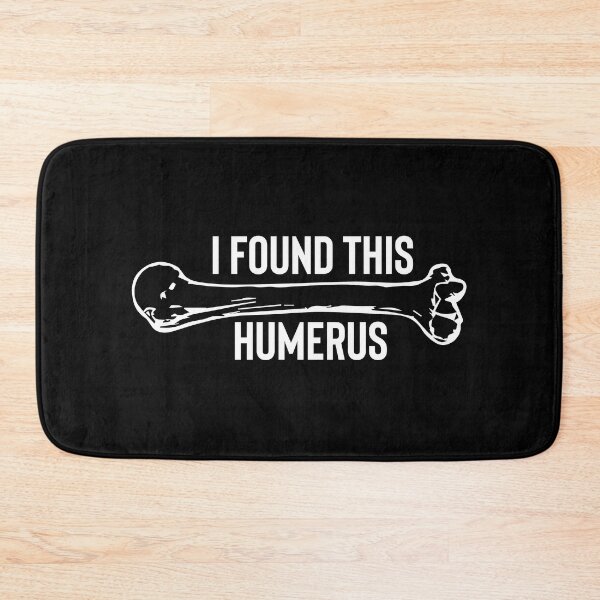 Item preview, I Found This Humerus designed and sold by palaco210.