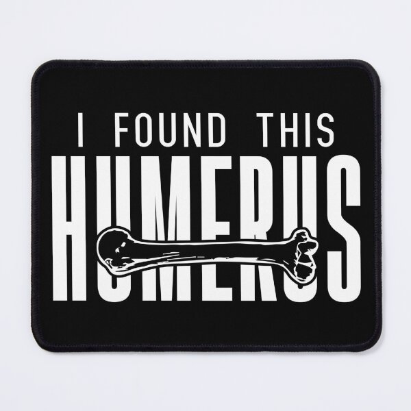 Item preview, I Found This Humerus designed and sold by palaco210.