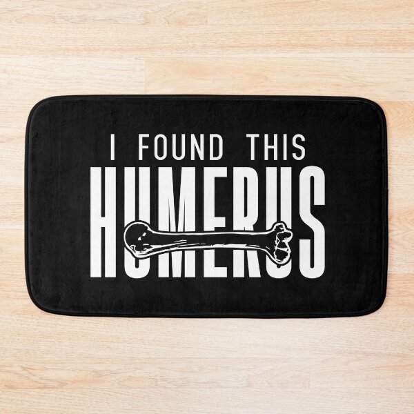 Item preview, I Found This Humerus designed and sold by palaco210.