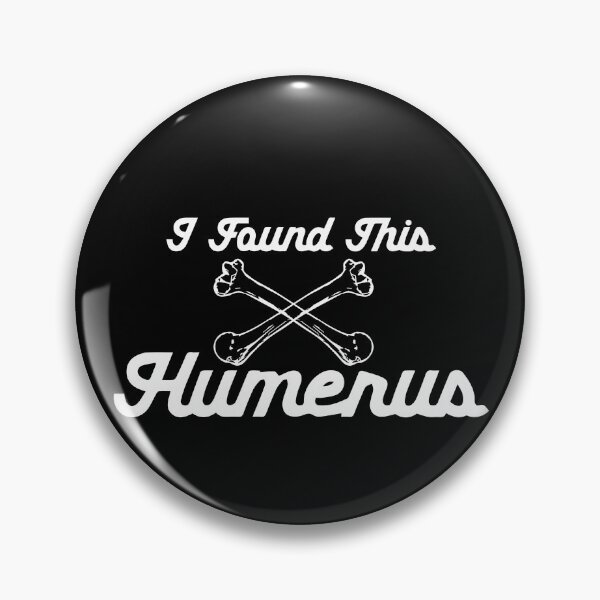 Item preview, I Found This Humerus designed and sold by palaco210.