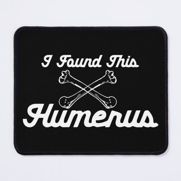 Item preview, I Found This Humerus designed and sold by palaco210.