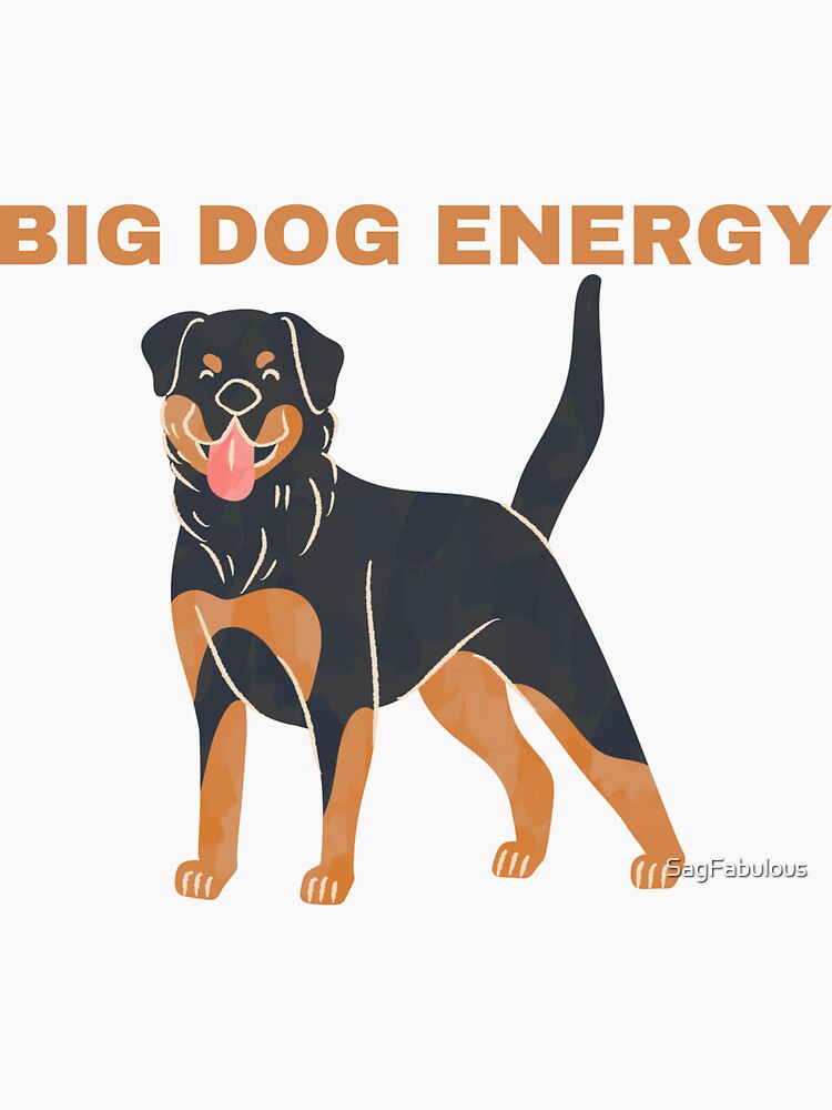 "BIG DOG ENERGYSAGFABULOUS" Sticker for Sale by SagFabulous Redbubble