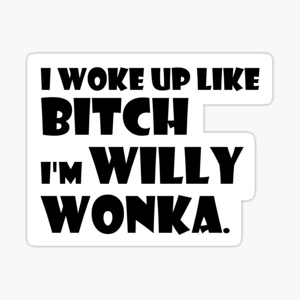 I'm Willy Wonka Sticker