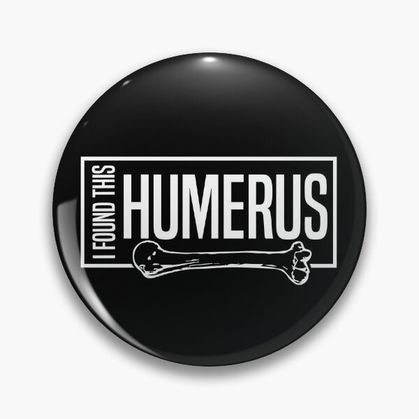 Item preview, I Found This Humerus designed and sold by palaco210.