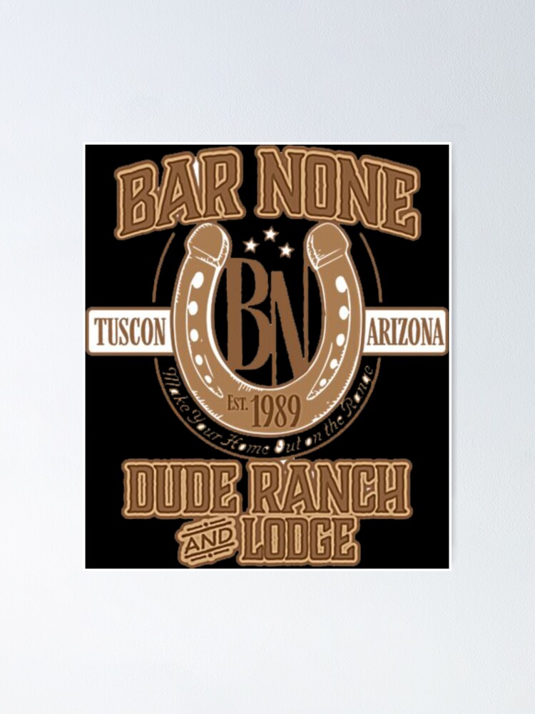 "Hey Dude Bar None Ranch" Poster for Sale by togoisback Redbubble