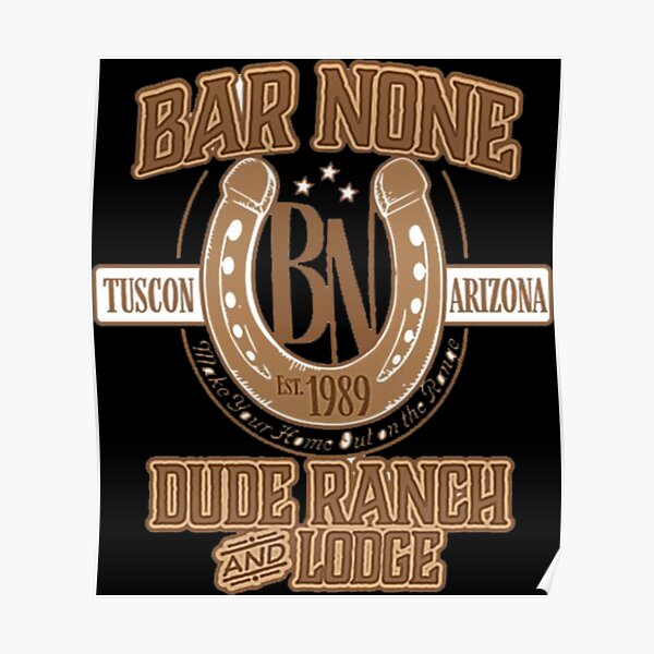 "Hey Dude Bar None Ranch" Poster for Sale by togoisback Redbubble