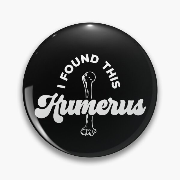 Item preview, I Found This Humerus designed and sold by palaco210.
