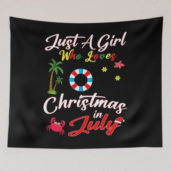 Item preview, Just A Girl Who Loves Christmas In July designed and sold by StyleClub100.