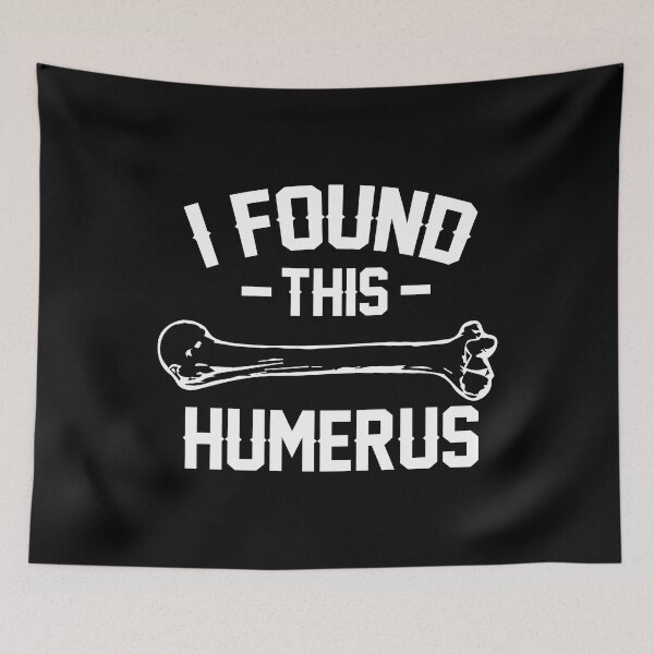 Item preview, I Found This Humerus designed and sold by palaco210.