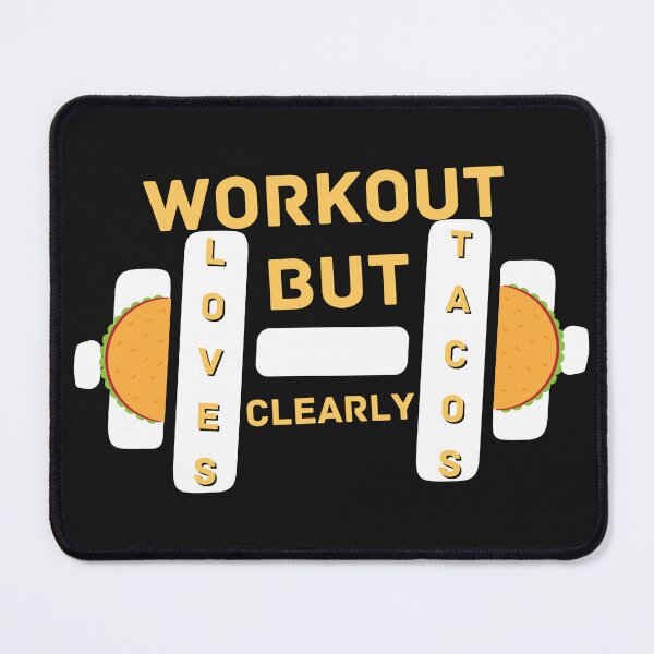 Item preview, Copy of Workout But Clearly Loves Tacos designed and sold by NikkosDesigns.