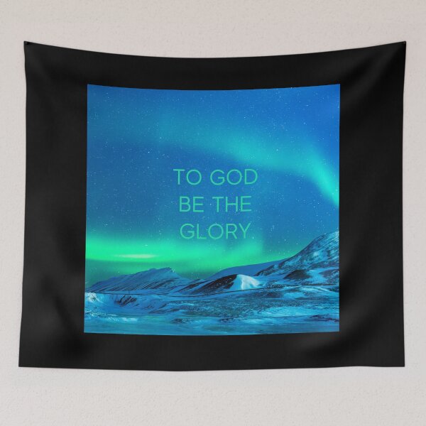 Item preview, To God Be the Glory designed and sold by walkerg6.