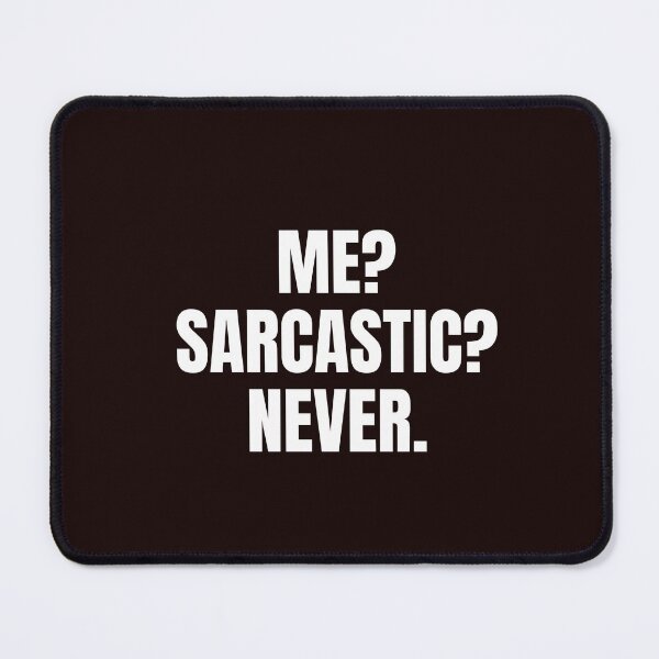 Item preview, Sarcastic T Shirt - Me Sarcastic Never TShirt Sarcasm Funny T-Shirt UniSex designed and sold by mandover.