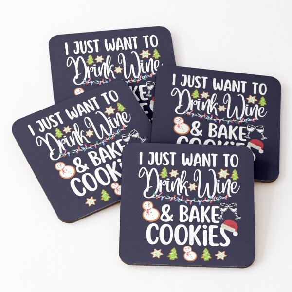 Item preview, I Just Want To Drink Wine And Bake Cookies Christmas designed and sold by SunfullyYours.