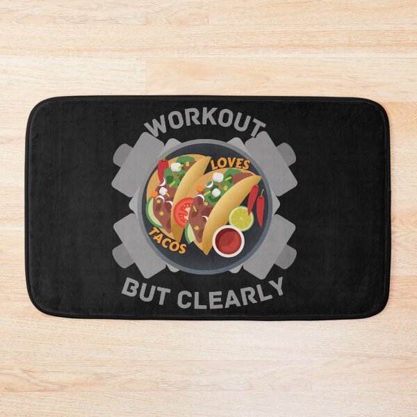 Item preview, Copy of Workout But Clearly Loves Tacos designed and sold by NikkosDesigns.