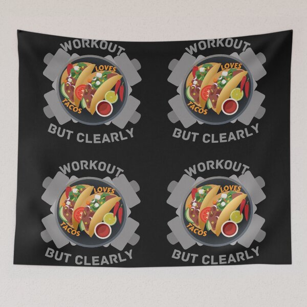 Item preview, Copy of Workout But Clearly Loves Tacos designed and sold by NikkosDesigns.