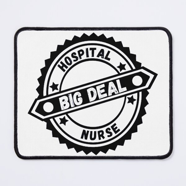 Item preview, Big Deal Hospital Nurse designed and sold by AspectArtWorks.