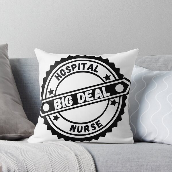 Item preview, Big Deal Hospital Nurse designed and sold by AspectArtWorks.