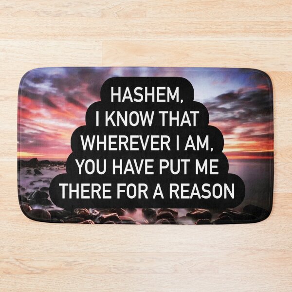 Item preview, Hashem I know that wherever I am you have put me there for a reason designed and sold by Stories To Inspire - Motivational Jewish Quotes.