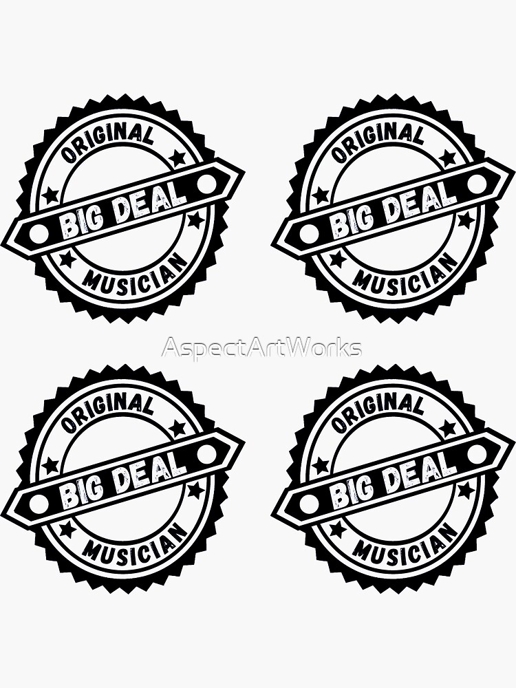 "Big Deal Original Musician" Sticker for Sale by AspectArtWorks Redbubble