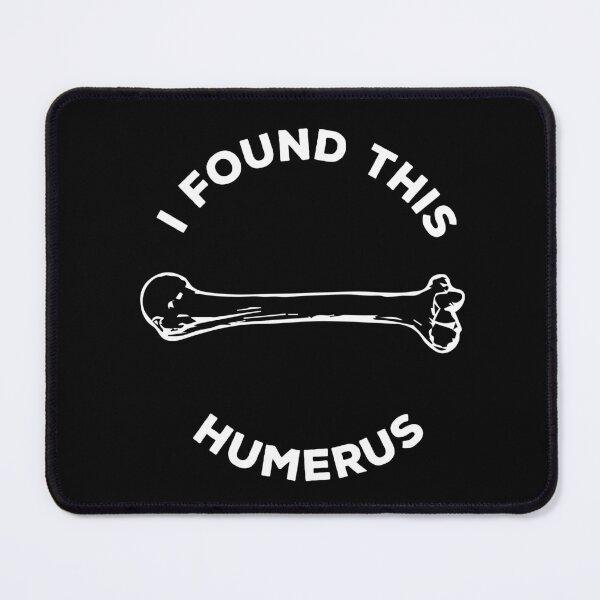 Item preview, I Found This Humerus designed and sold by palaco210.