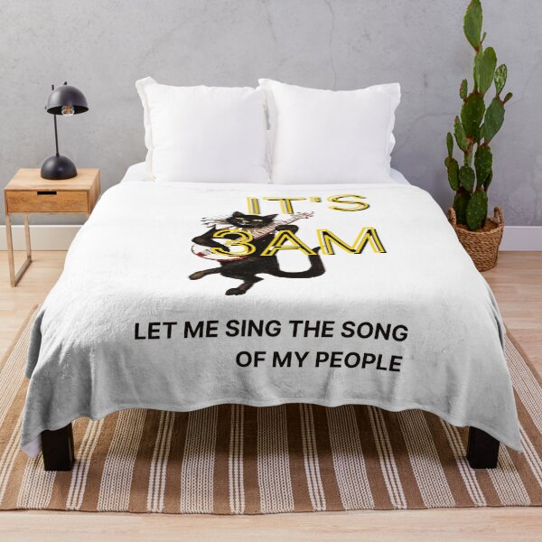 Item preview, It's 3am, Let me sing you the song of my people, Funny Cat Quote, Willow Days designed and sold by avit1.