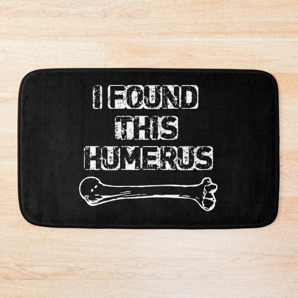 Item preview, I Found This Humerus designed and sold by palaco210.