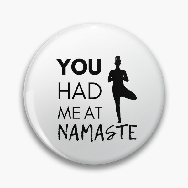 Item preview, You Had Me At Namaste - Yoga Quote - Black designed and sold by MindedInc.