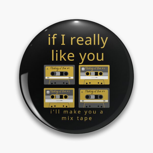 Item preview, If I Really Like You I'll Make You A Mix Tape 01 Gold Text designed and sold by TWMBDesigns.