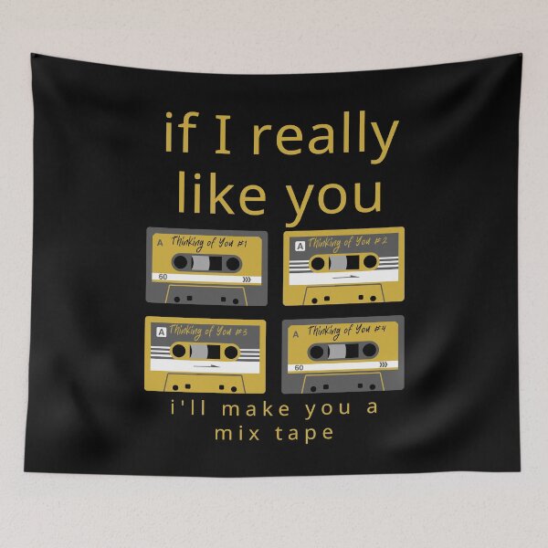 Item preview, If I Really Like You I'll Make You A Mix Tape 01 Gold Text designed and sold by TWMBDesigns.