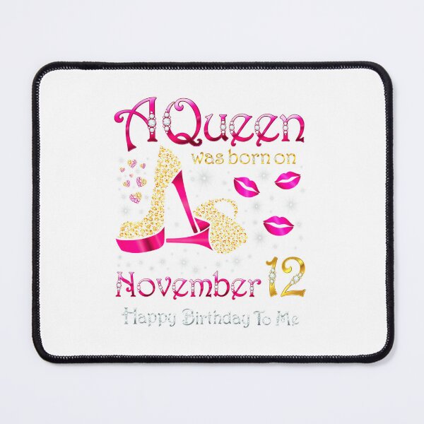 Item preview, A Queen Was Born On November 12 Happy Birthday To Me designed and sold by TGMerwin.
